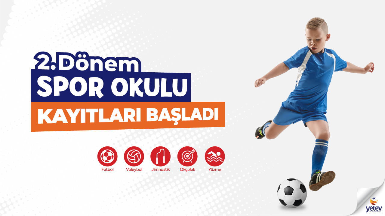 2. Dönem Spor Okulu Kayıtlarımız Başladı